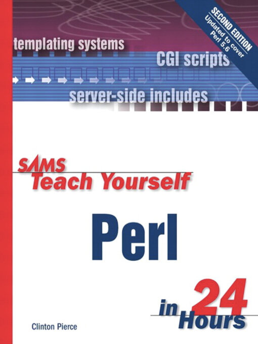 Title details for Sams Teach Yourself Perl in 24 Hours by Clinton Pierce - Available